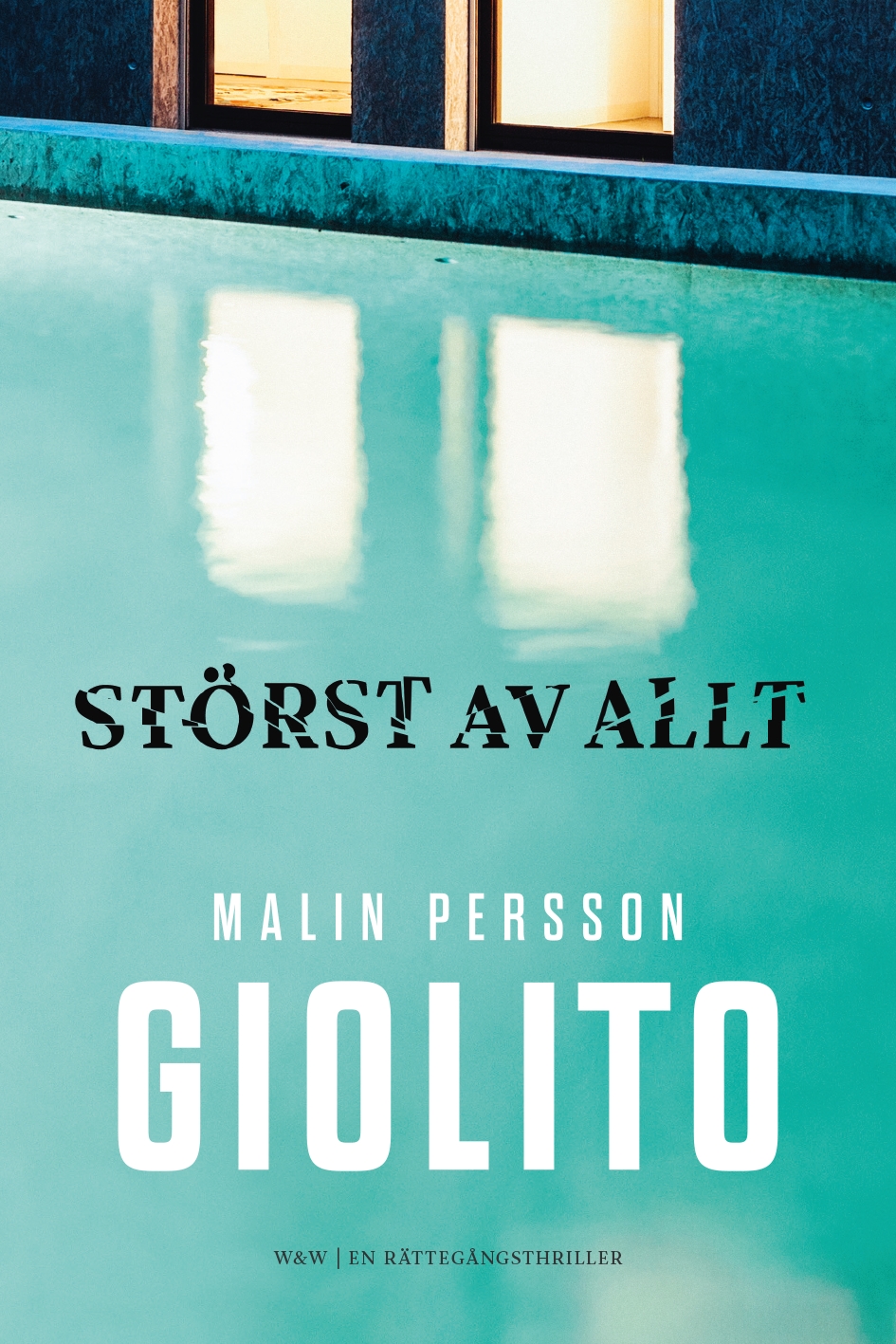 Bild på bokomslaget Störst av allt av Malin Persson Giolito