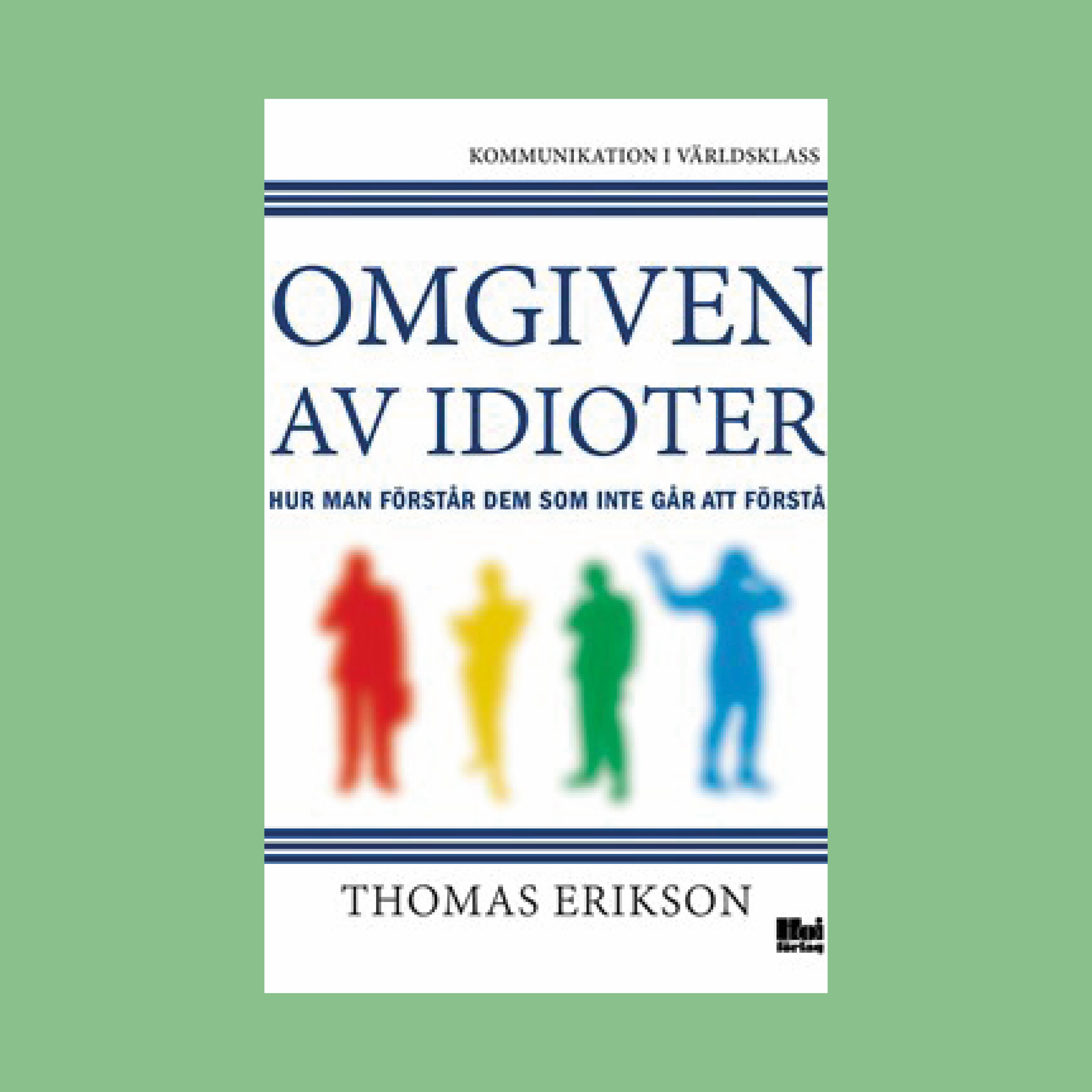 Omgiven av idioter av Thomas Erikson