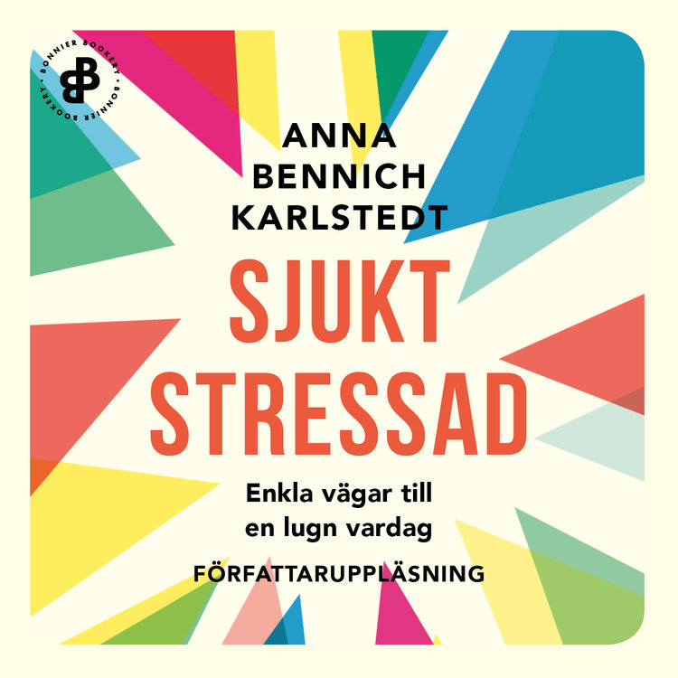 Omslag Sjukt stressad av Anna Bennich Karlstedt