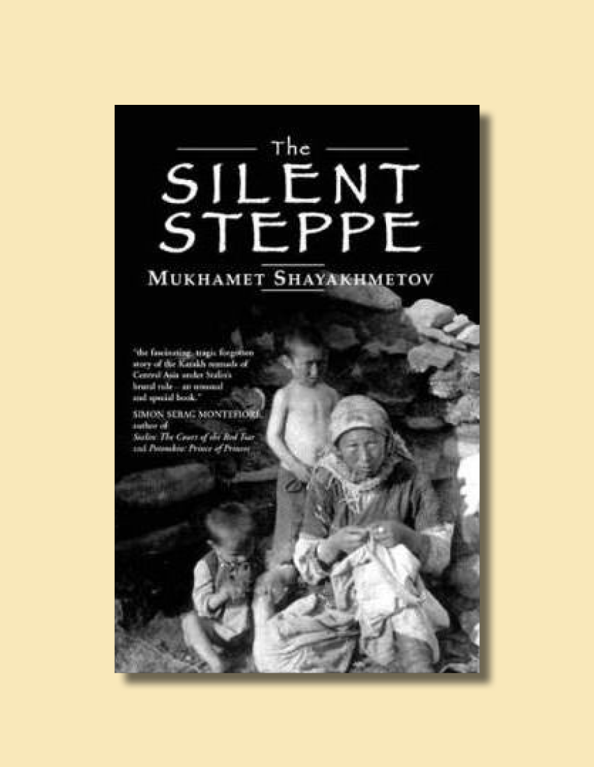 The Silent Steppe av Mukhamet Shayakhmetov