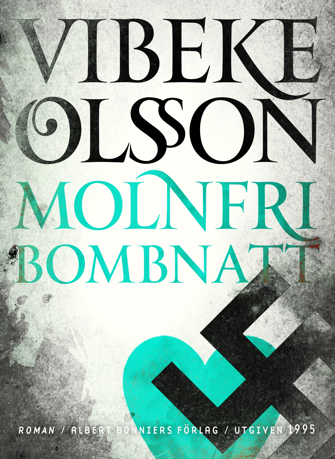 Molnfri bombnatt av Vibeke Olsson
