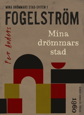 Mina drömmars stad av Per Anders Fågelström