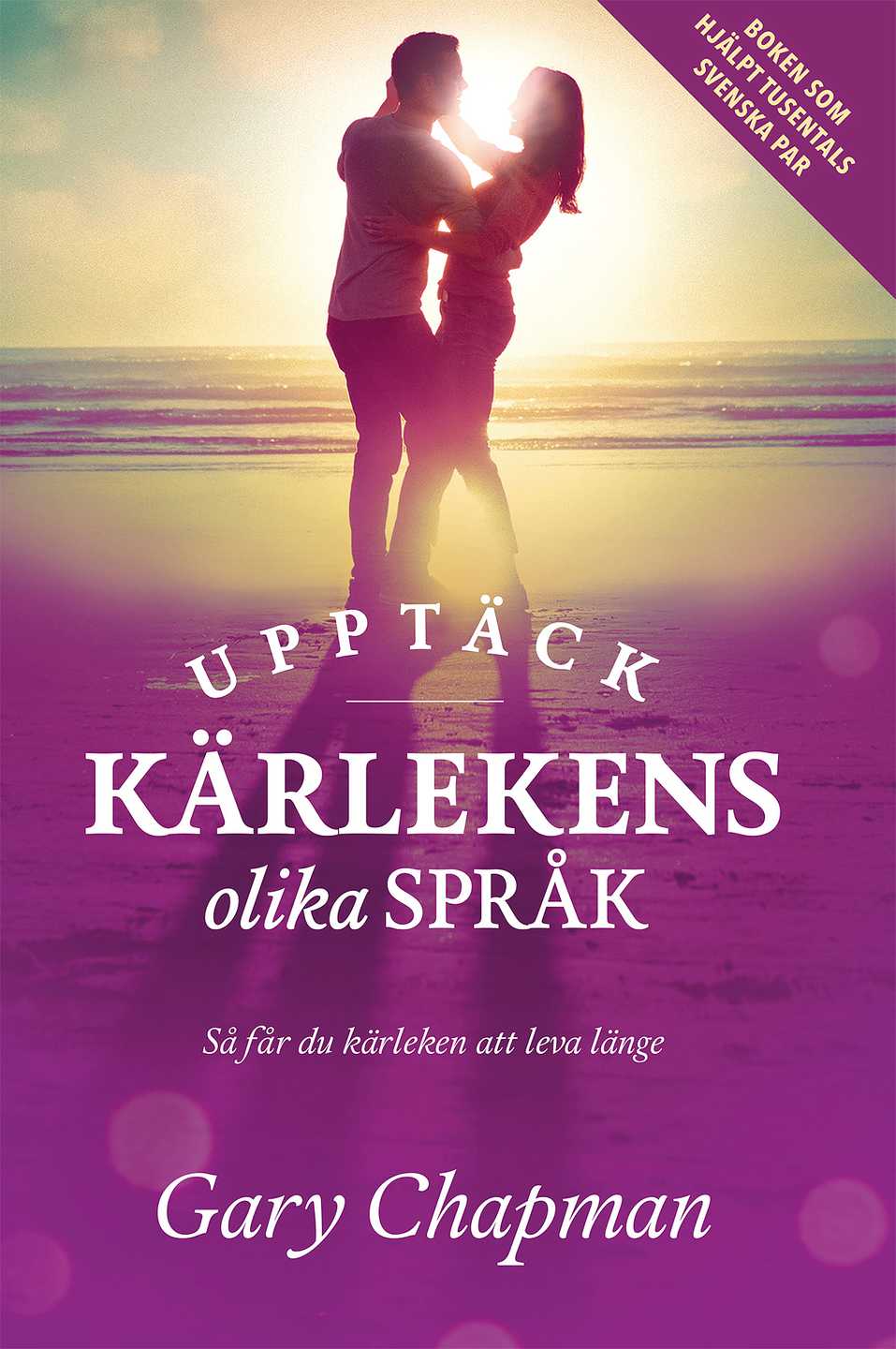 Upptäck kärlekens olika språk av Gary Chapman