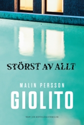 Störst av allt av Malin Persson Giolito