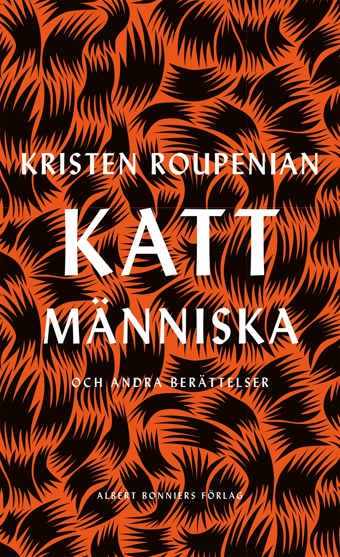 Kattmänniska av Kristen Roupenian